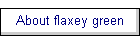 About flaxey green