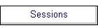 Sessions