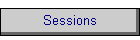 Sessions