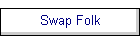 Swap Folk